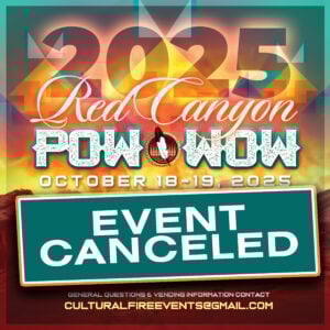 5th Annual Red Canyon Pow Wow 2025 **CANCELED**