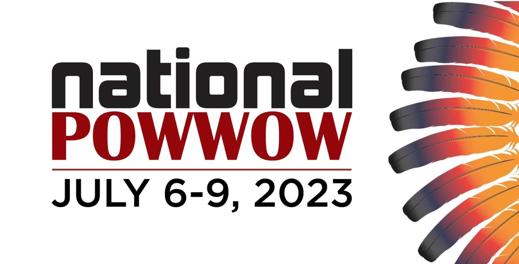 National Pow Wow *Rescheduled for 2023*