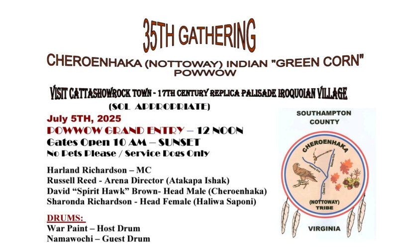Cheroenhaka (Nottoway) Indian 35th “Green Corn” Pow Wow 2025
