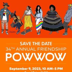 34th Annual Friendship Pow Wow 2023