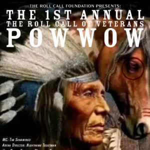 1st Annual The Roll Call of Veterans Pow Wow 2024