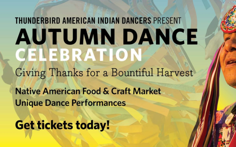 Thunderbird American Indian Dancers Present: Autumn Dance Celebration – Giving Thanks for a Bountiful Harvest 2022