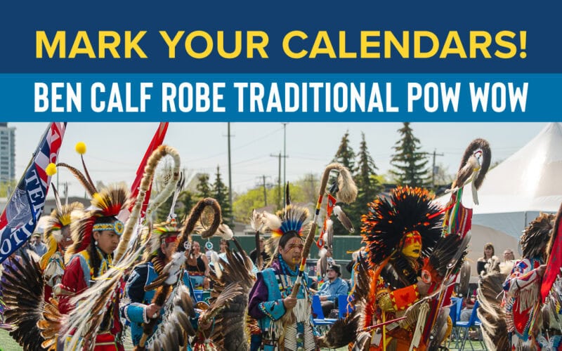 Annual Ben Calf Robe Traditional Pow Wow 2025