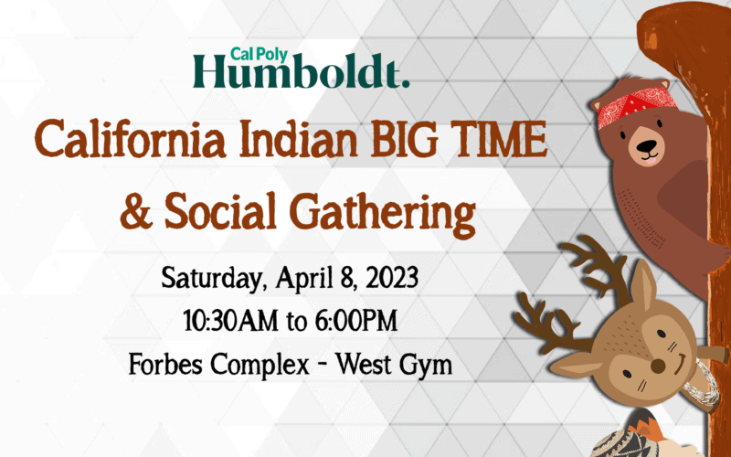 Cal Poly Humboldt California Indian BIG TIME & Social Gathering 2023
