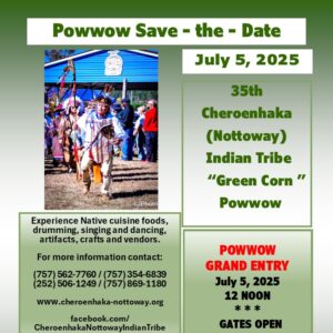 Cheroenhaka (Nottoway) Indian Tribe 35th "Green Corn" Pow Wow 2025