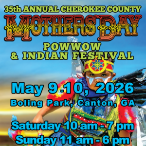 35th Annual Cherokee County Mother's Day Pow Wow & Indian Festival 2026