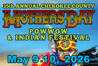 35th Annual Cherokee County Mother’s Day Pow Wow & Indian Festival 2026