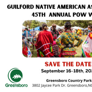 Guilford Native American Association 45th Annual Pow Wow 2022