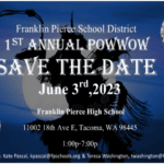 Franklin Pierce School District 1st Annual Pow Wow 2023