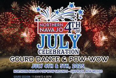 Northern Navajo 4th of July Gourd Dance & Pow Wow 2025