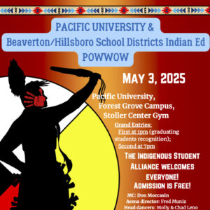 Pacific University  & Beaverton/Hillsboro School Districts Indian Ed Pow Wow 2025