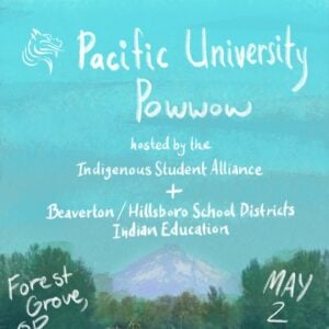 Pacific University  & Beaverton/Hillsboro School Districts Indian Ed Pow Wow 2026