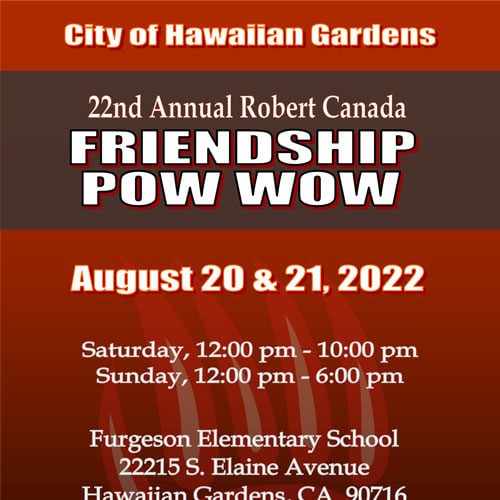 Hawaiian Gardens Robert Canada Friendship Pow Wow 2022