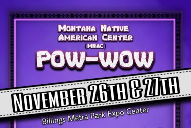 Montana Native American Center Pow Wow 2022 **CANCELED**