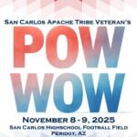 San Carlos Apache Tribe Veteran's Pow Wow 2025