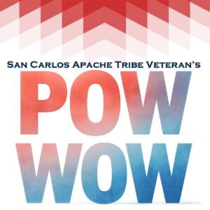 San Carlos Apache Tribe Veteran's Pow Wow 2025