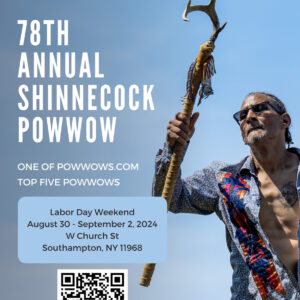 78th Annual Shinnecock Pow Wow 2024