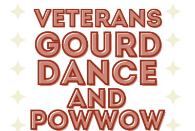 Veterans Gourd Dance and Pow Wow 2026