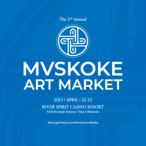 2nd Annual Mvskoke Art Market 2023