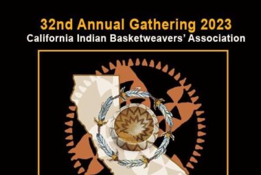32nd Annual Gathering 2023 California Indian Basketweavers’ Association