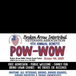 Broken Arrow Intertribal Veterans Association 4th Annual Benefit Pow Wow 2025