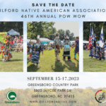 Guilford Native American Association 46th Annual Pow Wow 2023