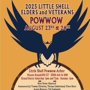 Annual Little Shell Veteran's and Elder's Pow Wow 2025