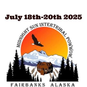 Midnight Sun Intertribal Pow Wow 2025