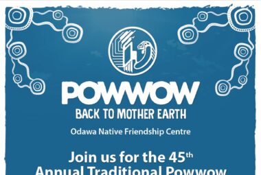 Odawa Native Friendship Centre 45th Annual Traditional Pow Wow 2024