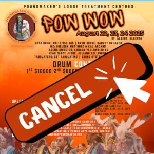 **CANCELED** Poundmaker's Lodge Treatment Centre Pow Wow 2025 **CANCELED**