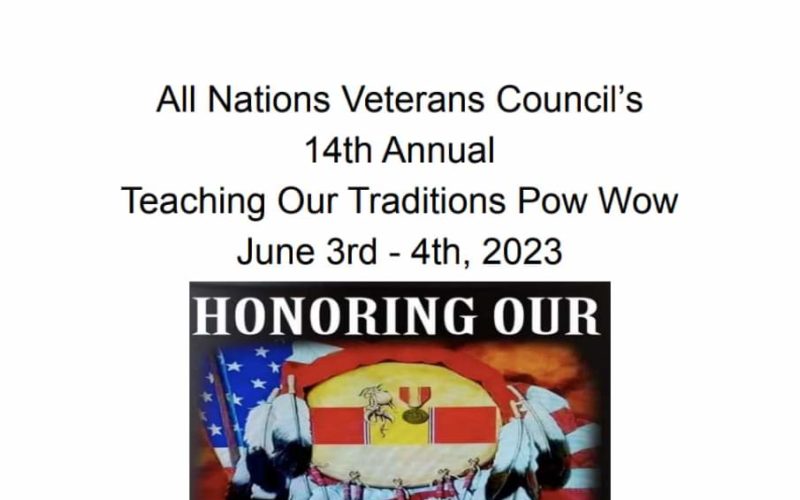 All Nations Veterans Council’s 14th Annual Teaching Our Traditions Pow Wow 2023